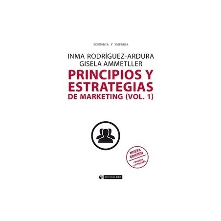 Principios y Estrategias de Marketing (Vol.1) "Nueva Edición Revisada y Ampliada"