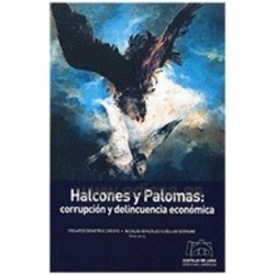Halcones y Palomas: Corrupción y Delincuencia Económica