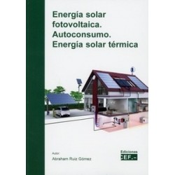 Energía Solar Fotovoltaica. Autoconsumo. Energía Solar Térmica