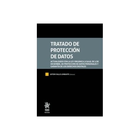 Tratado de Protección de Datos (Papel + Ebook) "Actualizado con la Ley Orgánica 3/2018, de 5 de Diciembre, de Protección de Dat