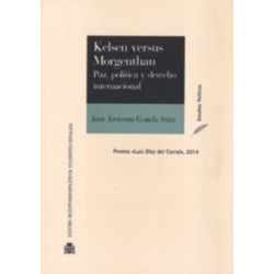Kelsen Vs. Morgenthau Paz, Política y Derecho Internacional