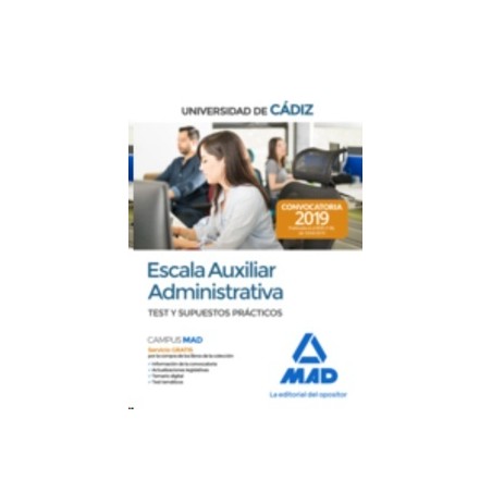 Escala Auxiliar Administrativa de la Universidad de Cádiz. Test y Supuestos Prácticos