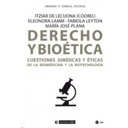 Derecho y Bioética: Cuestiones Jurídicas y Éticas de la Biomedicina y la Biotecnología