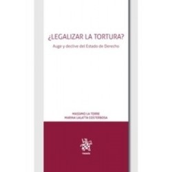 ¿Legalizar la Tortura? "Auge y Declive del Estado de Derecho (Papel + Ebook)"