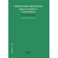 Criminalidad Organizada. Aspectos Jurídicos y Criminológicos
