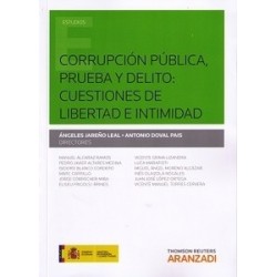 Corrupción Pública: Prueba y Delito: Cuestiones de Libertad e Intimidad