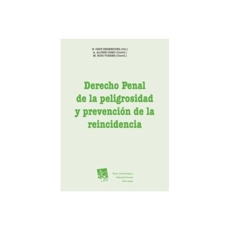 Derecho Penal de la Peligrosidad y Prevención de la Reincidencia "(Duo Papel + Ebook )"