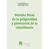 Derecho Penal de la Peligrosidad y Prevención de la Reincidencia "(Duo Papel + Ebook )"