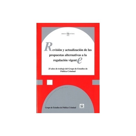 Revisión y Actualización de las Propuestas Alternativas a la Regulación Vigente "(Dúo Papel + Ebook )"