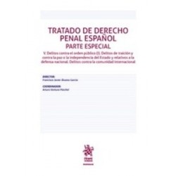 Tratado de Derecho Penal Español. Parte Especial "V. Delitos contra el Orden Público (I). Delitos...