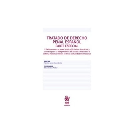 Tratado de Derecho Penal Español. Parte Especial "V. Delitos contra el Orden Público (I). Delitos de Traición y contra la Paz o