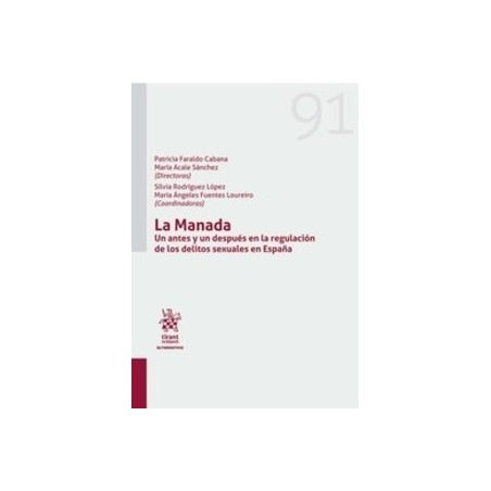 La Manada. Un Antes y un Después en la Regulación de los Delitos Sexuales en España (Papel + Ebook)