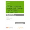 Amenazas Híbridas: Teoría de la Hibridez y Nuevo Orden Internacional (Papel + Ebook)