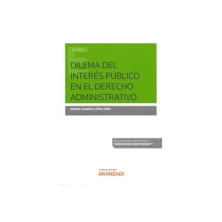 Dilema del Interés Público en el Derecho Administrativo (Papel + Ebook)
