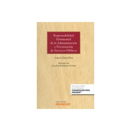 Responsabilidad Patrimonial de la Administración y Privatización de Servicios Públicos (Papel + Ebook)