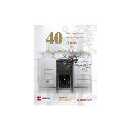 Protagonistas de la Justicia: 40 Años de la Constitución Española (Papel + Ebook)