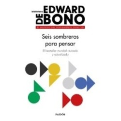 Seis Sombreros para Pensar: el Bestseller Mundial Revisado y Actualizado