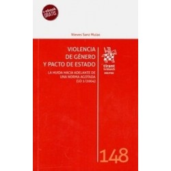 Violencia de Género y Pacto de Estado (Papel + Ebook) "La Huida hacia Adelante de una Norma...