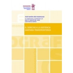 El Derecho a la Asistencia Sanitaria Transfronteriza (Papel + Ebook)