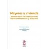 Mayores y Vivienda (Papel + Ebook) "Innovaciones Sociales desde el Derecho Financiero y Tributario"