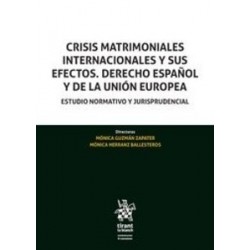 Crisis Matrimoniales Internacionales y sus Efectos. Derecho Español y de la Unión Europea