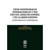 Crisis Matrimoniales Internacionales y sus Efectos. Derecho Español y de la Unión Europea