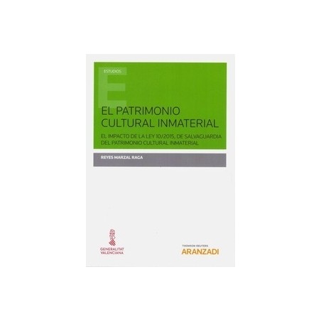 El Patrimonio Cultural Inmaterial (Papel + Ebook) "El Impacto de la Ley 10/2015, de Salvaguardia del Patrimonio Cultural Inmate
