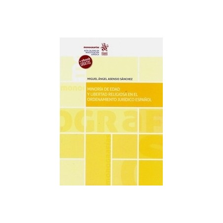 Minoría de Edad y Libertad Religiosa en el Ordenamiento Jurídico Español (Papel + Ebook)