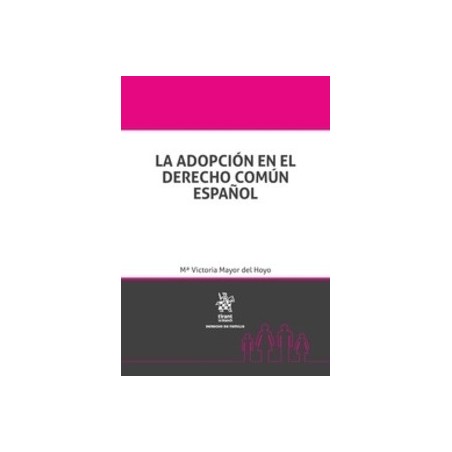 La Adopción en el Derecho Común Español (Papel + Ebook)