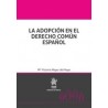 La Adopción en el Derecho Común Español (Papel + Ebook)