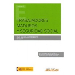 Trabajadores Maduros y Seguridad Social (Papel + Ebook)