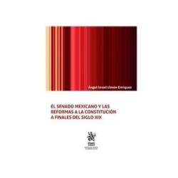 El Senado Mexicano y las Reformas a la Constitución a Finales del Siglo XIX