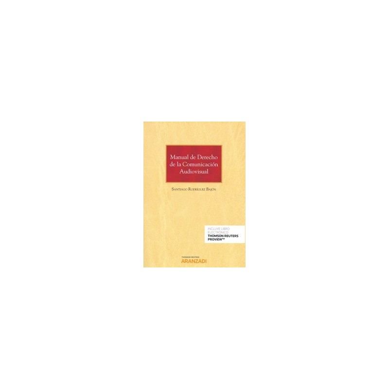 Manual de Derecho de la Comunicación Audiovisual (Papel + Ebook)