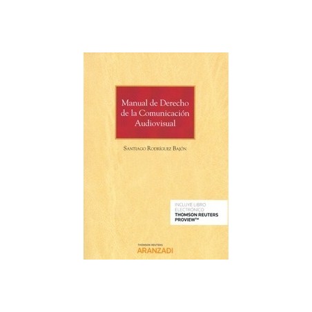Manual de Derecho de la Comunicación Audiovisual (Papel + Ebook)
