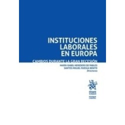 Instituciones Laborales en Europa "Cambios Durante la Gran Recesión (Papel + Ebook)"