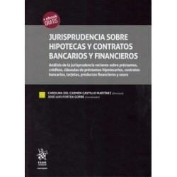Jurisprudencia sobre Hipoteca y Contratos Bancarios y Financieros (Papel + Ebook) "Análisis de la Jurisprudencia sobre Préstamo