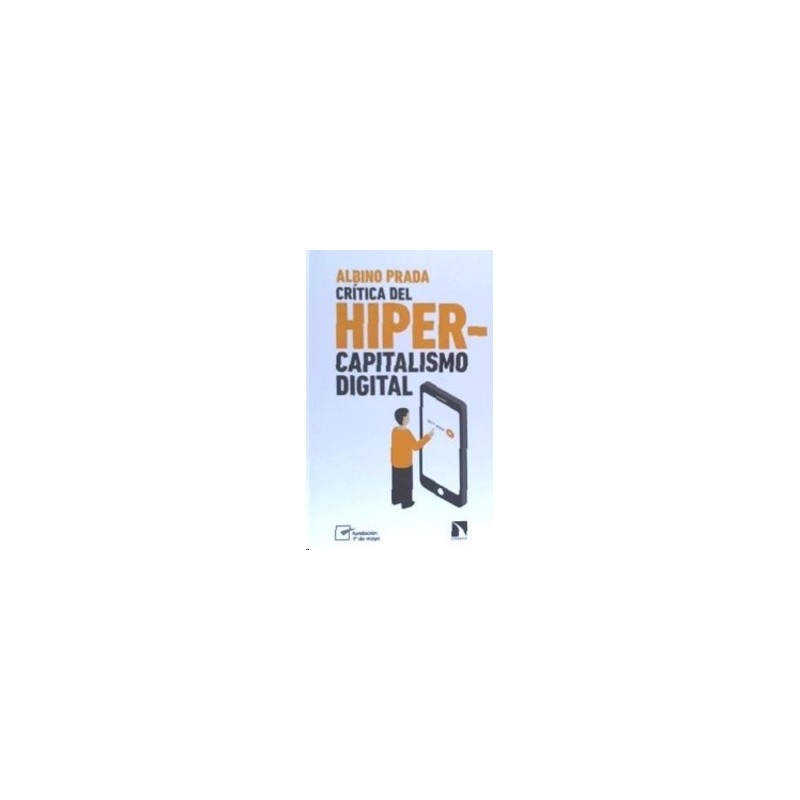Crítica Del Hipercapitalismo Digital