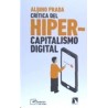 Crítica Del Hipercapitalismo Digital