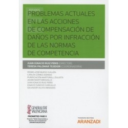 Problemas Actuales en las Acciones de Compensación de Daños por Infracción de las Normas de Competencia "Papel + Ebook"