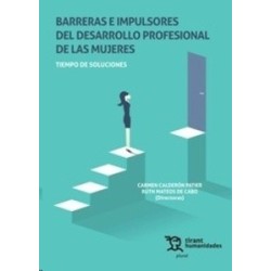 Barreras e Impulsores del Desarrollo Profesional de las Mujeres "Tiempo de Soluciones (Papel +...