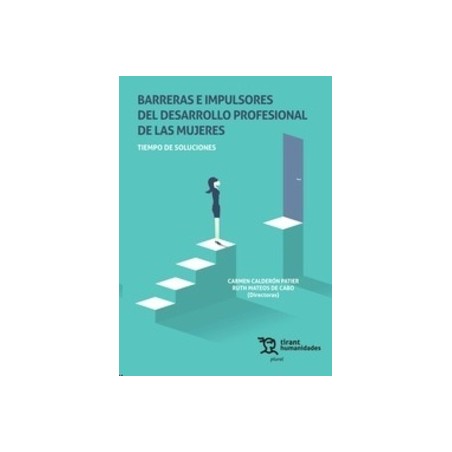 Barreras e Impulsores del Desarrollo Profesional de las Mujeres "Tiempo de Soluciones (Papel + Ebook)"