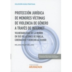 Protección Jurídica de Menores Víctimas de Violencia de Género a Través de Internet...