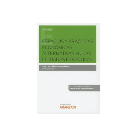 Espacios y Prácticas Económicas Alternativas en las Ciudades Españolas (Papel + Ebook)