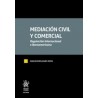 Mediciación Civil y Comercial "Regulación Internacional e Iberoamericana (Papel + Ebook)"