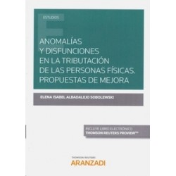 Anomalías y Disfunciones en la Tributación de las Personas Físicas. Propuestas de Mejora (Papel +...