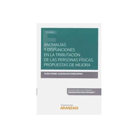 Anomalías y Disfunciones en la Tributación de las Personas Físicas. Propuestas de Mejora (Papel + Ebook)