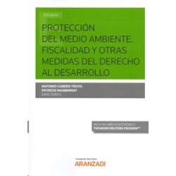 Protección del Medio Ambiente. Fiscalidad y Otras Medidas del Derecho al Desarrollo (Papel + Ebook)