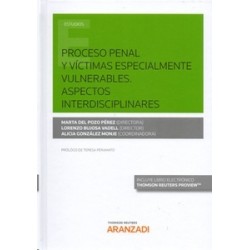 Proceso Penal y Víctimas Especialmente Vulnerables "Aspectos Interdisciplinares (Papel + Ebook)"