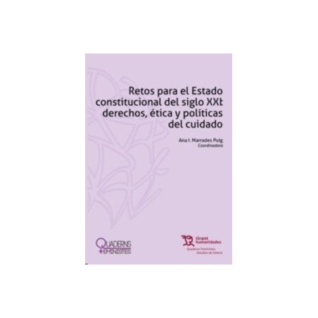 Retos para el Estado Constitucionalista del Siglo XXI: Derecho, Éticas y Políticas del Cuidado (Papel + Ebook)
