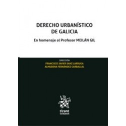 Derecho Urbanístico de Galicia "En Homenaje al Profesor José Luis Meilán Gil (Papel + Ebook)"